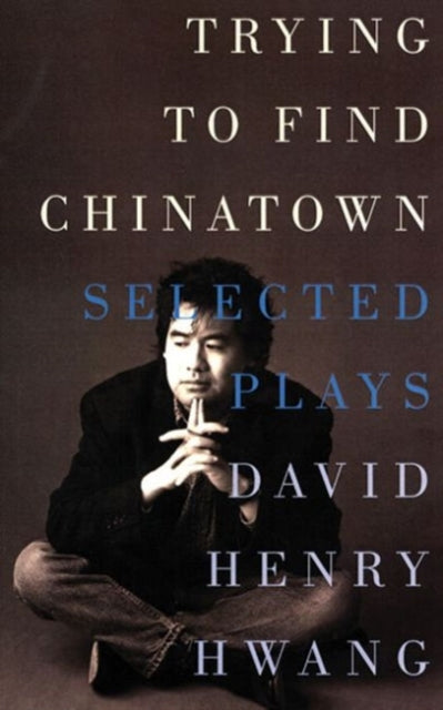 Book cover of: Trying to Find Chinatown