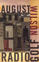 Book cover of: Radio Golf. By: August Wilson