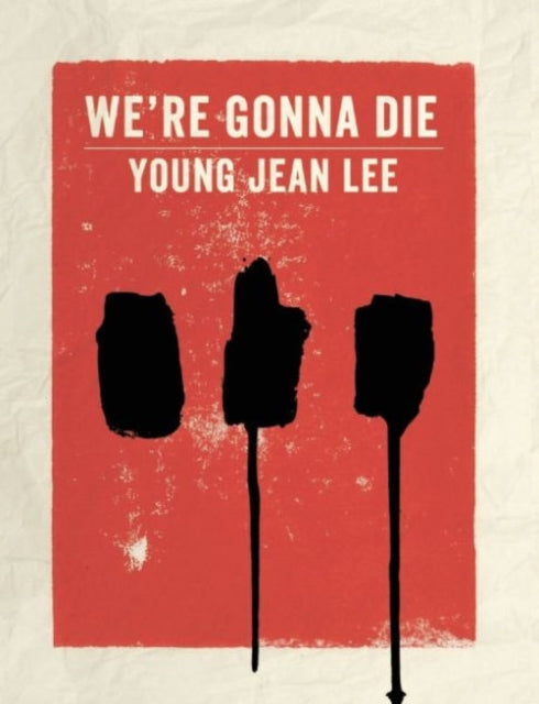 Book cover of: We're Gonna Die. By: Young Jean Lee