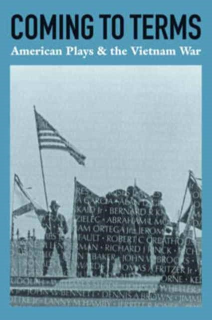 Book cover of: Coming to Terms: American Plays & the Vietnam War. By: James Jr Reston