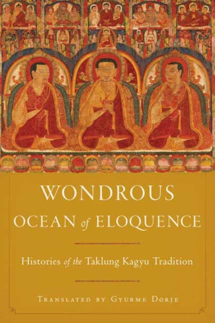 Book cover of: Wondrous Ocean of Eloquence. By: Gyurme Dorje