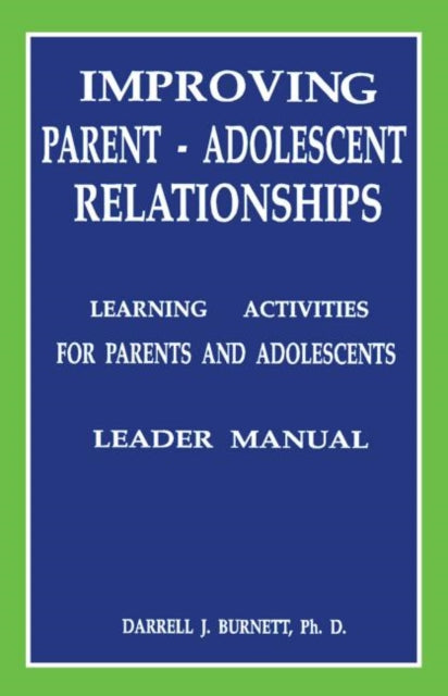Book cover of: Improving Parent-Adolescent Relationships: Learning Activities For Parents and adolescents