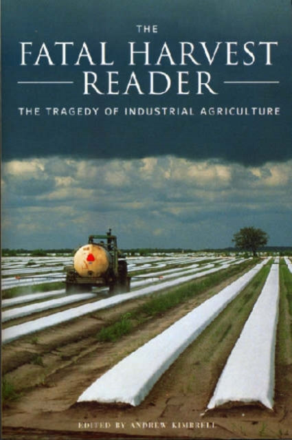 Book cover of: Fatal Harvest Reader. By: Andrew Kimbrell