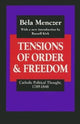 Book cover of: Tensions of Order and Freedom. By: Béla Menczer