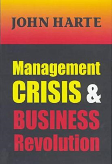 Book cover of: Management Crisis and Business Revolution