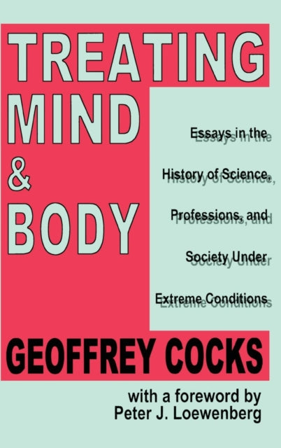 Book cover of: Treating Mind and Body. By: Geoffrey Cocks