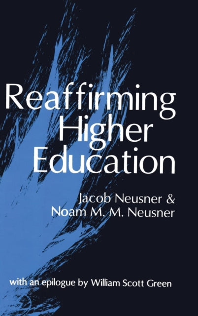 Book cover of: Reaffirming Higher Education. By: Jacob Neusner