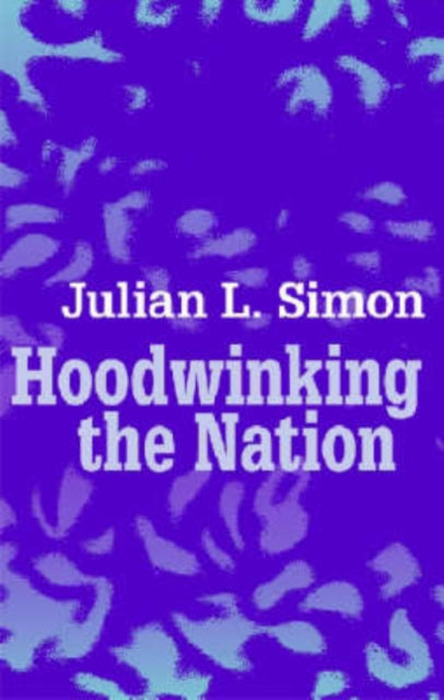 Book cover of: Hoodwinking the Nation. By: Julian Lincoln Simon