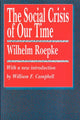 Book cover of: Social Crisis of Our Time. By: Wilhelm Roepke