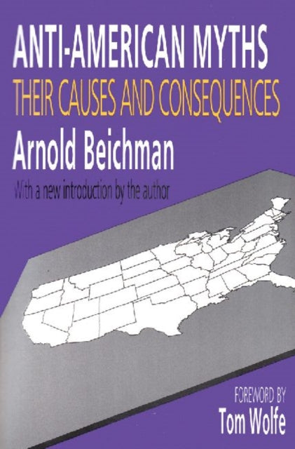 Book cover of: Anti-American Myths. By: Arnold Beichman