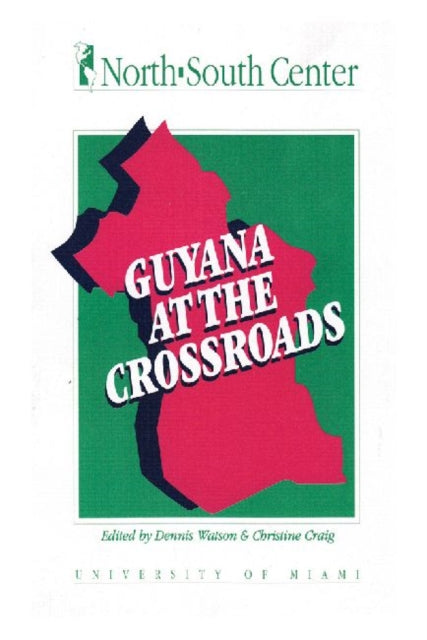 Book cover of: Guyana at the Crossroads