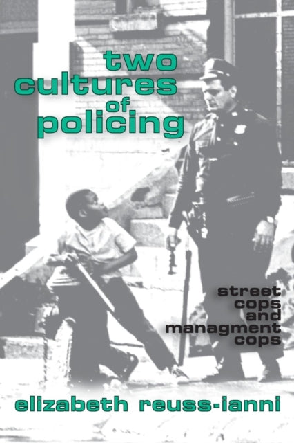 Book cover of: Two Cultures of Policing. By: Elizabeth Reuss-Ianni