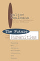 Book cover of: Future of the Humanities