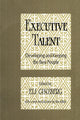 Book cover of: Executive Talent. By: Eli Ginzberg
