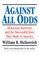 Book cover of: Against All Odds. By: William B. Helmreich