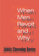 Book cover of: When Men Revolt and Why