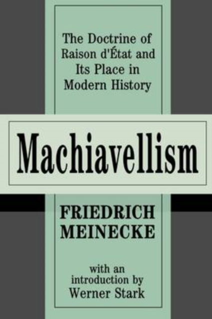 Book cover of: Machiavellism. By: Friedrich Meinecke