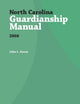 Book cover of: North Carolina Guardianship Manual, 2008. By: John L. Saxon