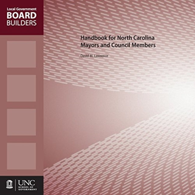 Book cover of: Handbook for North Carolina Mayors and Council Members. By: David M. Lawrence
