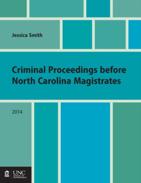 Book cover of: Criminal Proceedings Before North Carolina Magistrates. By: Lynn weingarten