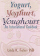 Book cover of: Yogurt, Yoghurt, Youghourt. By: Linda K. Fuller