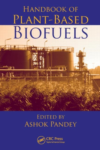 Book cover of: Handbook of Plant-Based Biofuels