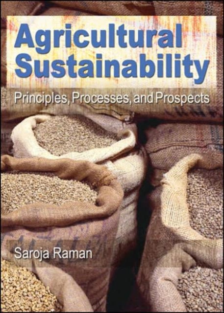 Book cover of: Agricultural Sustainability. By: Saroja Raman