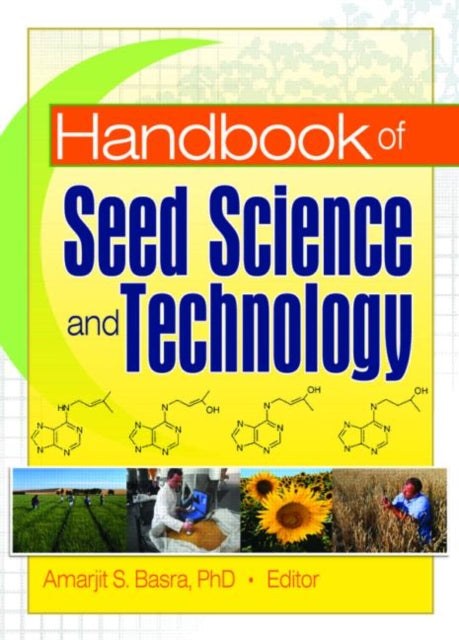 Book cover of: Handbook of Seed Science and Technology. By: Basra , Amarjit S.