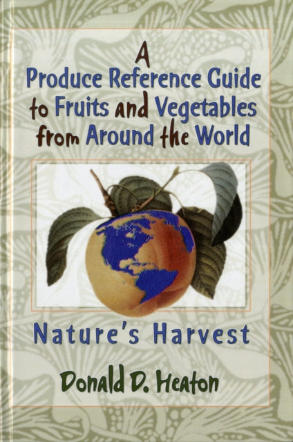 Book cover of: Produce Reference Guide to Fruits and Vegetables from Around the World