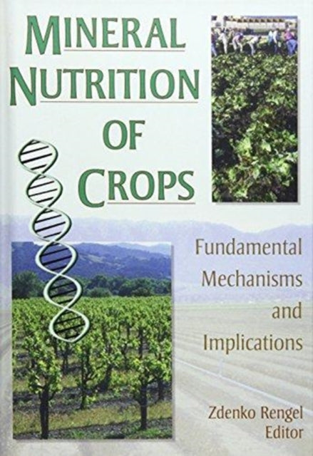 Book cover of: Mineral Nutrition of Crops. By: Zdenko Rengel