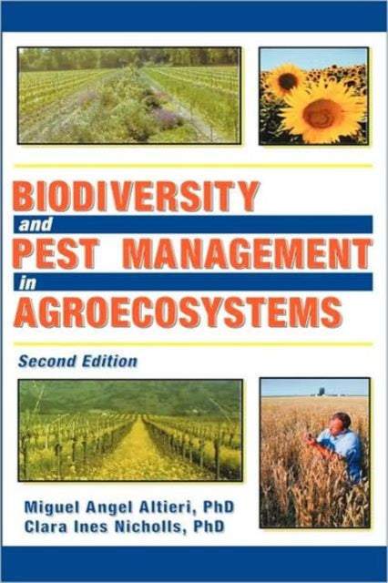 Book cover of: Biodiversity and Pest Management in Agroecosystems. By: Miguel A. Altieri