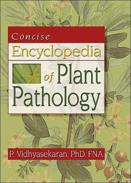 Book cover of: Concise Encyclopedia of Plant Pathology. By: P. Vidhyasekaran
