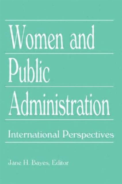 Book cover of: Women and Public Administration. By: Jane H. Bayes