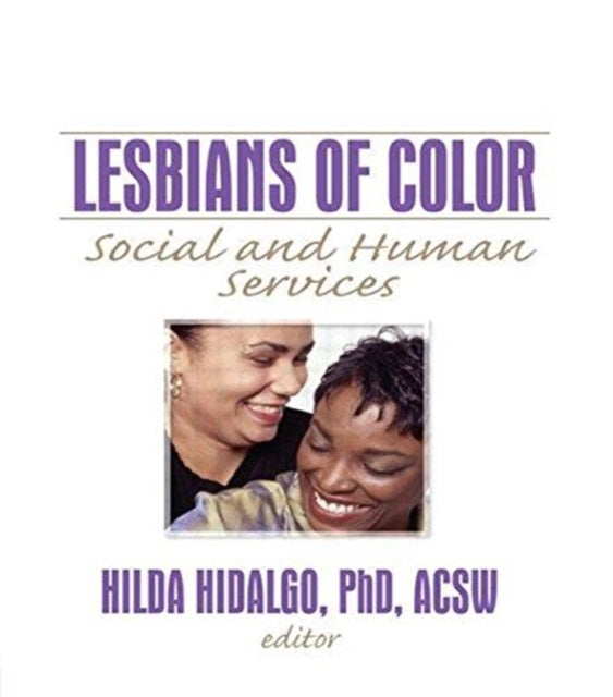 Book cover of: Lesbians of Color. By: Hilda Hidalgo