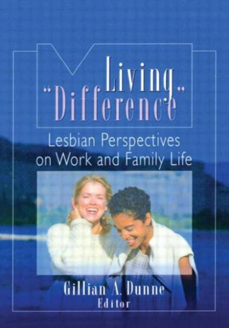 Book cover of: Living "Difference". By: Gillian A. Dunne