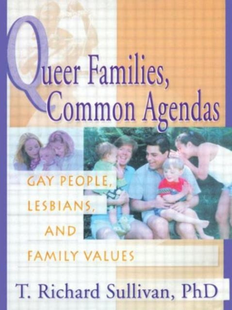 Book cover of: Queer Families, Common Agendas. By: Richard Sullivan