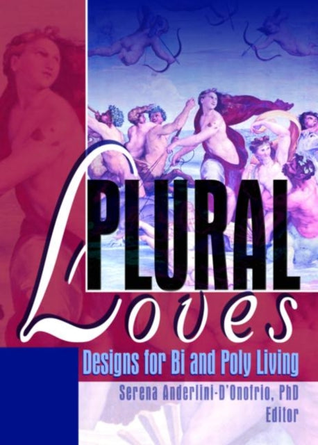 Book cover of: Plural Loves. By: Serena Anderlini-D'Onofrio