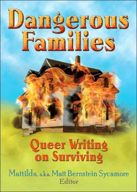 Book cover of: Dangerous Families. By: Matt Bernstein Sycamore