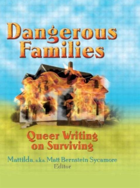 Book cover of: Dangerous Families. By: Matt Bernstein Sycamore