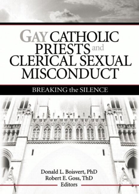 Book cover of: Gay Catholic Priests and Clerical Sexual Misconduct