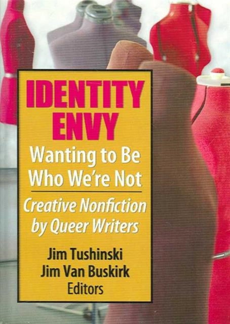 Book cover of: Identity Envy Wanting to Be Who We're Not