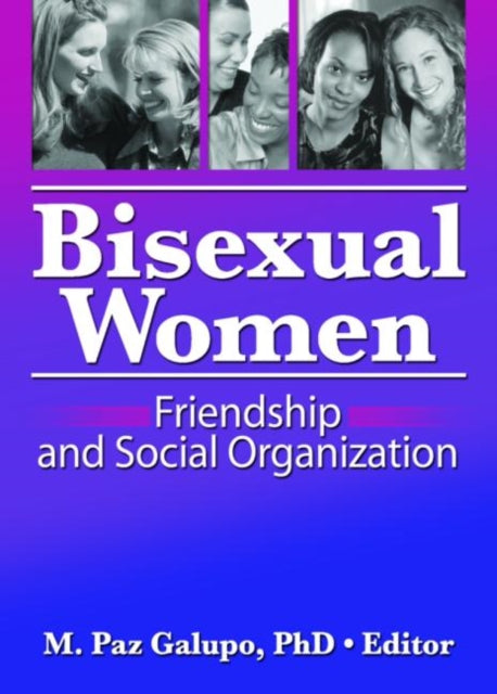 Book cover of: Bisexual Women. By: M. Paz, Ph.d. Galupo