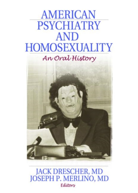 Book cover of: American Psychiatry and Homosexuality. By: Jack Drescher