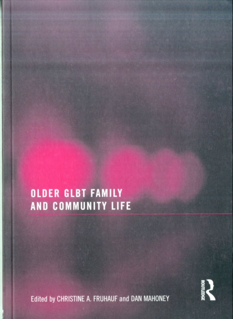 Book cover of: Older GLBT Family and Community Life