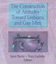 Book cover of: Construction of Attitudes Toward Lesbians and Gay Men. By: Lynn Pardie