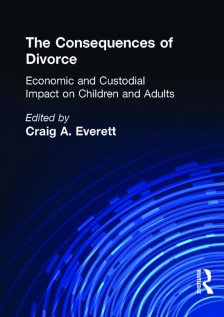 Book cover of: Consequences of Divorce. By: Craig A. Everett