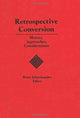 Book cover of: Retrospective Conversion. By: Brian Schottlaender