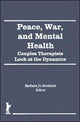 Book cover of: Peace, War, and Mental Health. By: Barbara Jo Brothers