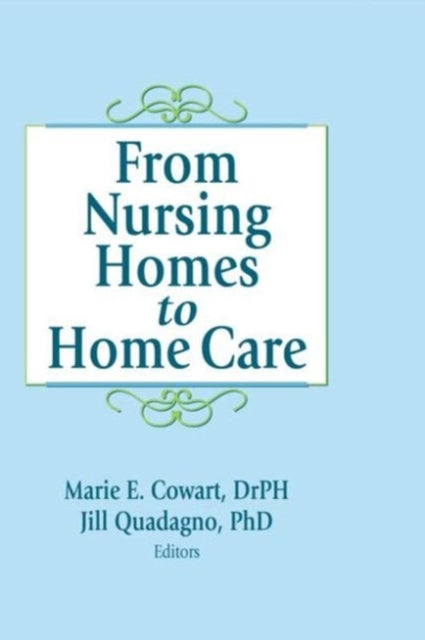 Book cover of: From Nursing Homes to Home Care