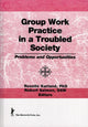 Book cover of: Group Work Practice in a Troubled Society